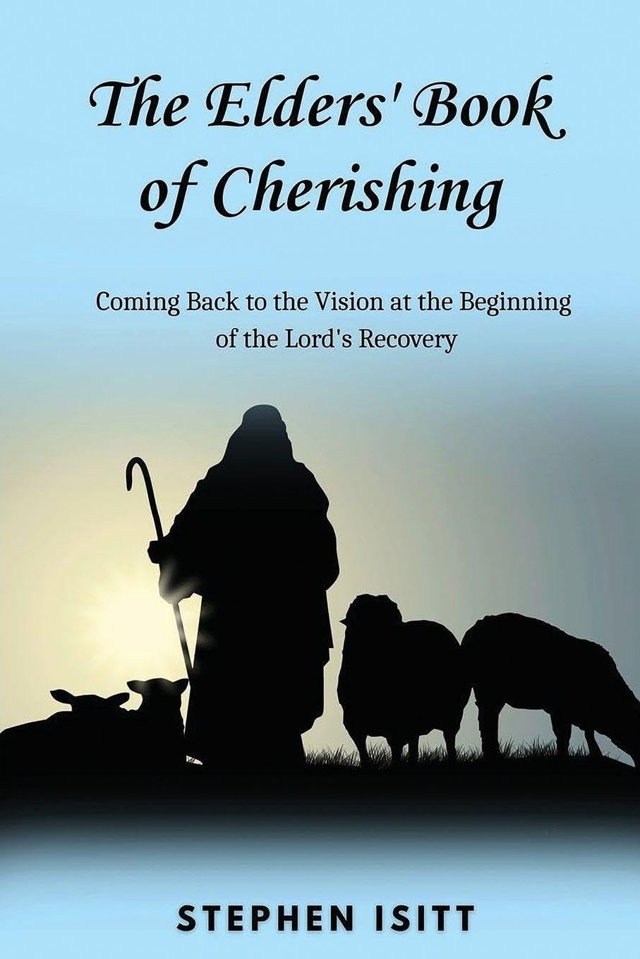 Cover of The Elders' Book of Cherishing: Coming Back to the Vision at the Beginning of the Lord's Recovery