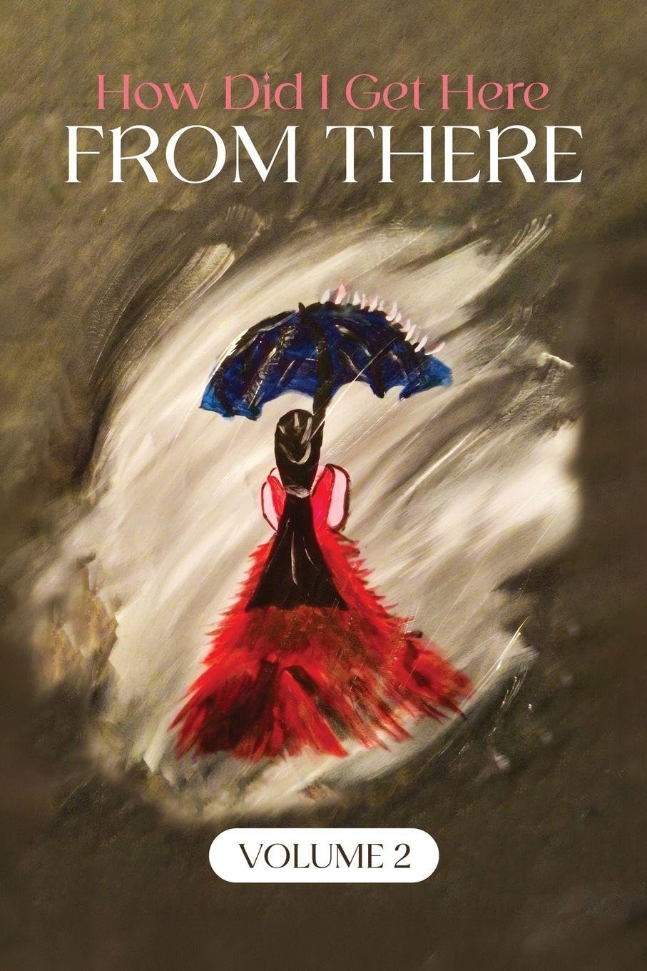 Cover of How Did I Get Here From There?: Volume 2