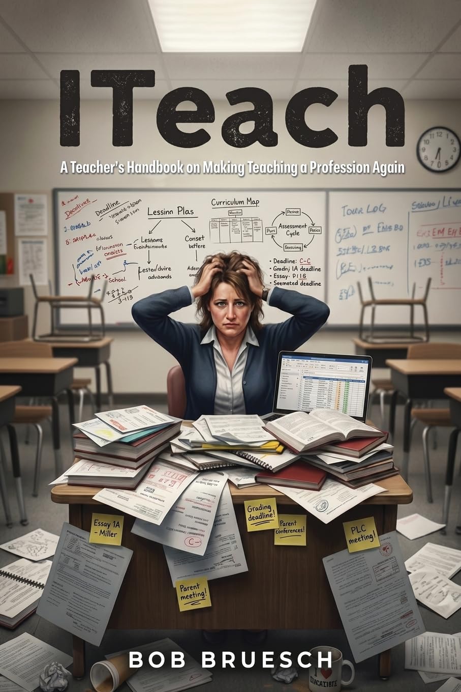 Cover of I Teach: A Teacher's Handbook on Making Teaching a Profession Again