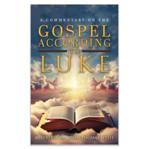 A Commentary on The Gospel According to Luke