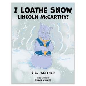I Loathe Snow, Lincoln McCarthy!