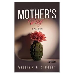 Mother's Day: A War Story