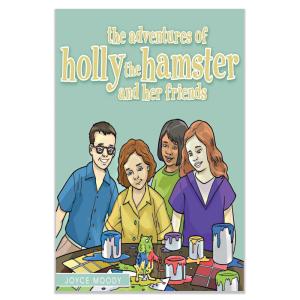 The Adventures of Holly the Hamster and Her Friends