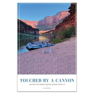Touched by a Canyon: Rafting the Grand Canyon During COVID